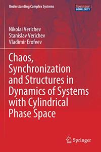 Chaos, Synchronization and Structures in Dynamics of Systems with Cylindrical Phase Space