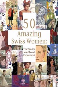 50 Sensationelle Schweizerinnen