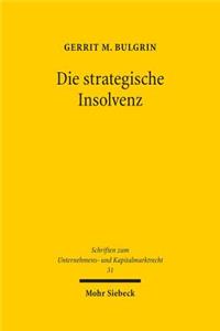 Die Strategische Insolvenz