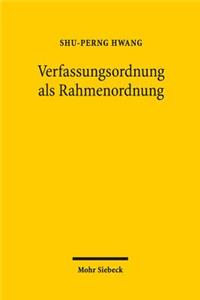 Verfassungsordnung ALS Rahmenordnung