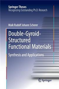 Double-Gyroid-Structured Functional Materials