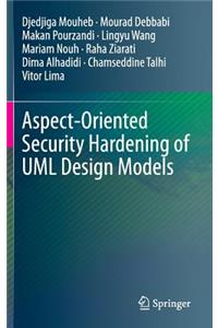 Aspect-Oriented Security Hardening of UML Design Models