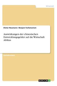 Auswirkungen der chinesischen Entwicklungsgelder auf die Wirtschaft Afrikas