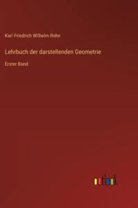 Lehrbuch der darstellenden Geometrie