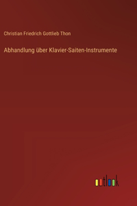 Abhandlung über Klavier-Saiten-Instrumente