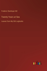 Twenty Years at Sea