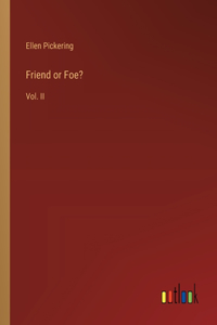 Friend or Foe?