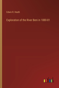 Exploration of the River Beni in 1880-81