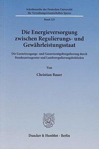 Die Energieversorgung Zwischen Regulierungs- Und Gewahrleistungsstaat