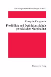 Flexibilitat Und Definitionsvielfalt Pomakischer Marginalitat