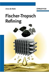 Fischer-Tropsch Refining