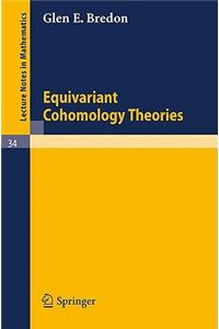 Equivariant Cohomology Theories