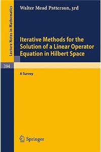 Iterative Methods for the Solution of a Linear Operator Equation in Hilbert Space