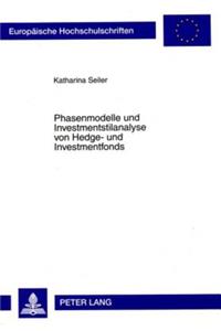 Phasenmodelle Und Investmentstilanalyse Von Hedge- Und Investmentfonds