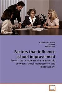 Factors that influence school improvement