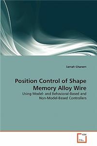 Position Control of Shape Memory Alloy Wire