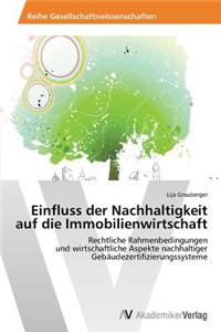 Einfluss Der Nachhaltigkeit Auf Die Immobilienwirtschaft