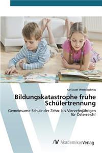 Bildungskatastrophe frühe Schülertrennung