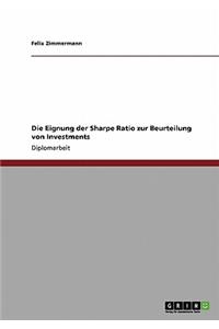 Die Eignung der Sharpe Ratio zur Beurteilung von Investments