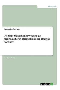 68er-Studentenbewegung als Jugendkultur in Deutschland am Beispiel Bochums