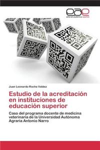 Estudio de la acreditación en instituciones de educación superior