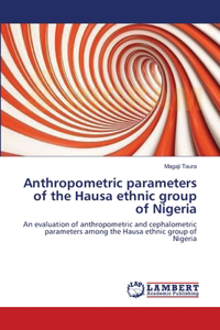 Anthropometric parameters of the Hausa ethnic group of Nigeria