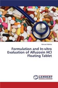 Formulation and In-vitro Evaluation of Alfuzosin HCl Floating Tablet