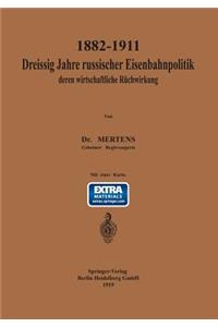 1882-1911 Dreißig Jahre Russischer Eisenbahnpolitik Und Deren Wirtschaftliche Rückwirkung