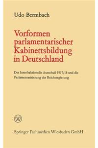 Vorformen Parlamentarischer Kabinettsbildung in Deutschland