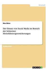 Einsatz von Social Media im Bereich der Schweizer Motorfahrzeugversicherungen