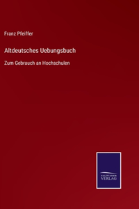 Altdeutsches Uebungsbuch