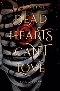 Dead Hearts Can't Love