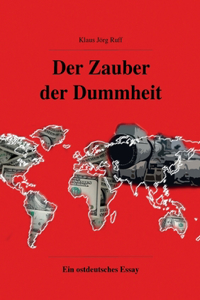 Zauber der Dummheit