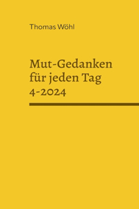 Mut-Gedanken für jeden Tag 4-2024