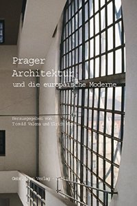 Prager Architektur Und Die Europaische Moderne