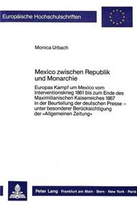 Mexico Zwischen Republik Und Monarchie