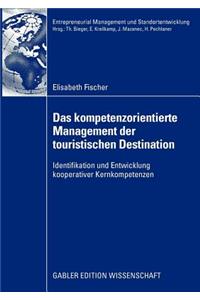 Das Kompetenzorientierte Management Der Touristischen Destination
