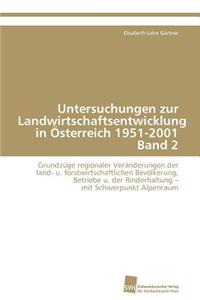 Untersuchungen zur Landwirtschaftsentwicklung in Österreich 1951-2001 Band 2