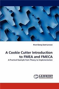 Cookie Cutter Introduction to FMEA and FMECA