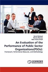 Evaluation of the Performance of Public Sector Organizations(psos)