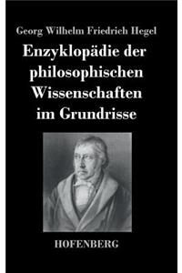 Enzyklopädie der philosophischen Wissenschaften im Grundrisse