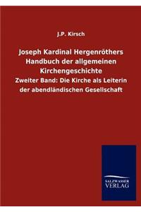 Joseph Kardinal Hergenröthers Handbuch der allgemeinen Kirchengeschichte