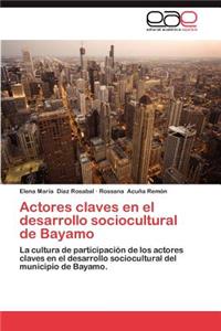 Actores Claves En El Desarrollo Sociocultural de Bayamo