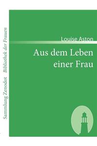 Aus dem Leben einer Frau