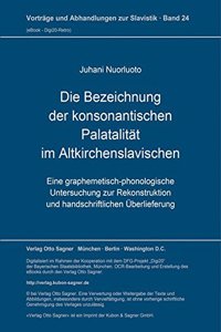 Die Bezeichnung Der Konsonantischen Palatalitaet Im Altkirchenslavischen