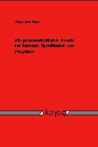 Ein Prozessorientierter Ansatz Zur Formalen Spezifikation Von Projekten