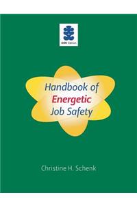 Handbook of Energetic Job Safety
