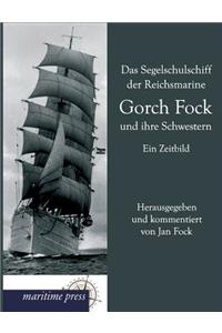 Segelschulschiff Der Reichsmarine Gorch Fock Und Ihre Schwestern
