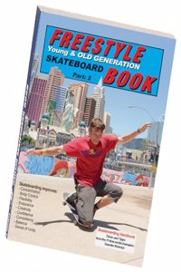 Freestyle Skateboard Book Part-2: Young and Old Generation (From the 11-times world champion Guenter Mokulys's skatebook series!)