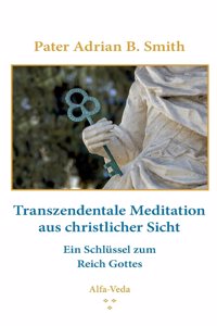 Transzendentale Meditation aus christlicher Sicht